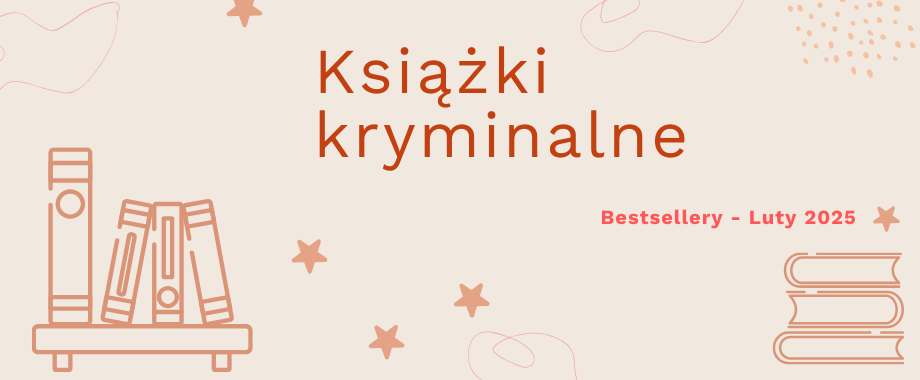 Książki kryminalne bestsellery luty 2025