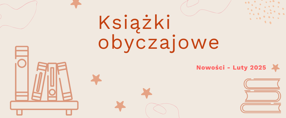 Książki obyczajowe. Nowości – luty 2025