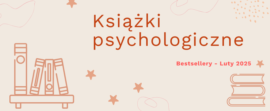 Książki psychologiczne bestsellery luty 2025