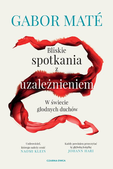 Bliskie spotkania z uzależnieniem. W świecie głodnych duchów