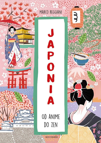 Japonia. Od anime do zen